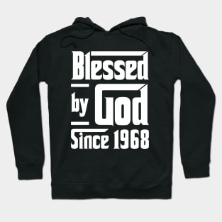 Blessed By God Since 1968 Hoodie